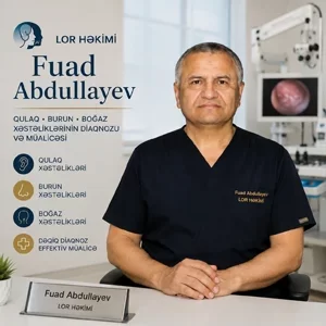 Həkimlikdən daha böyük bir dəyər: insanlara qayğı – LOR həkimi Fuad Abdullayev